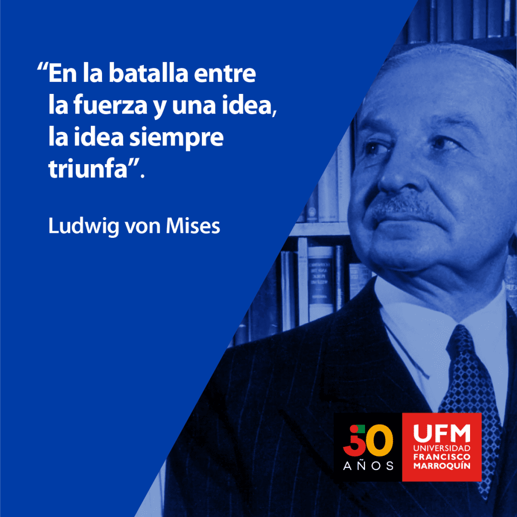 21 POST_LUDWIG_MISES_50AÑOS_UFM