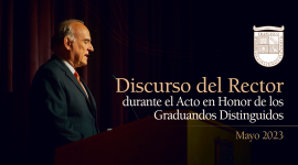 Discurso del Rector durante el Acto en Honor de los Graduandos Distinguidos (Mayo 2023)