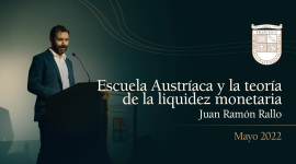 La Escuela Austríaca y la teoría de la liquidez | Juan Ramón Rallo