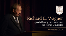 Richard E. Wagner Speech During the Ceremony for Honor Graduates (November 2023)